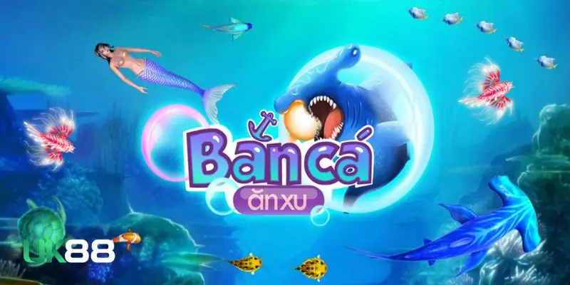 bắn cá ăn xu bắn cá ăn xu